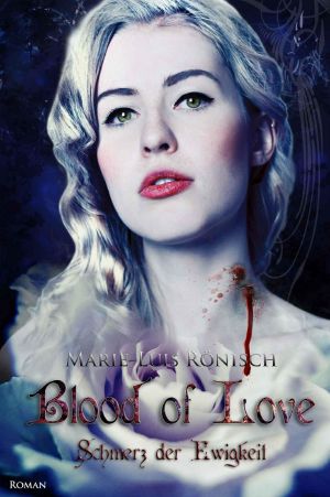 [Blood of Love 01] • Schmerz der Ewigkeit